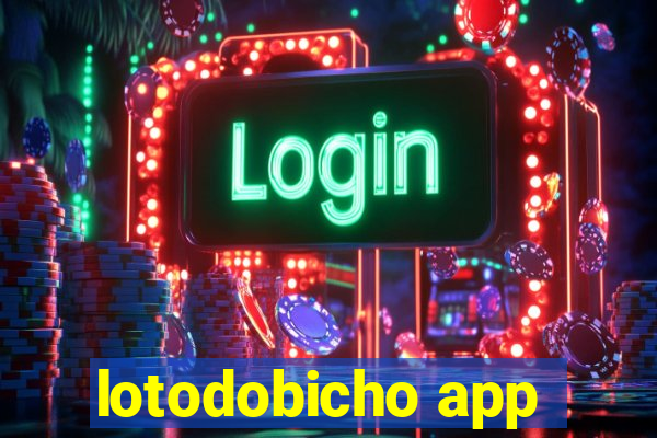 lotodobicho app